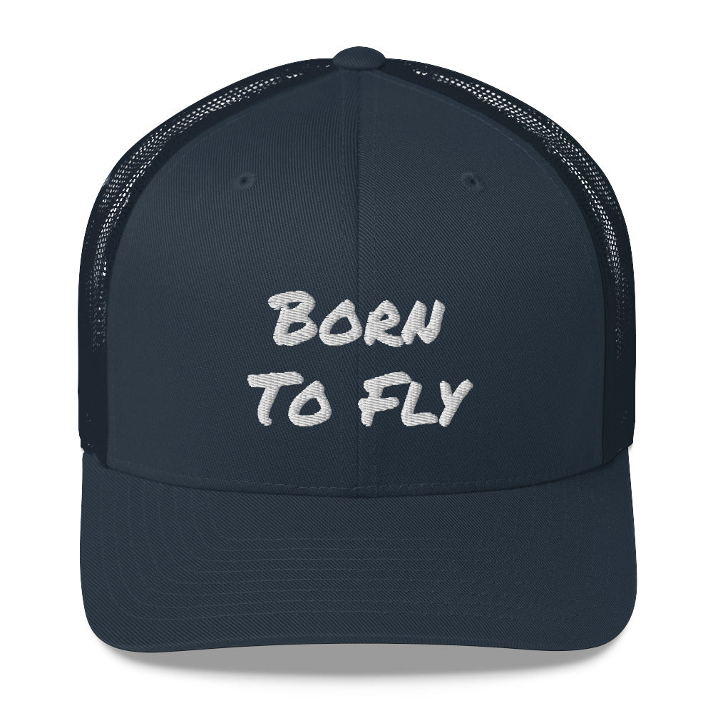 Born To Fly - Trucker Cap