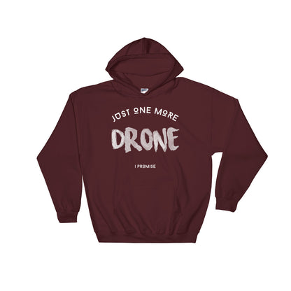 "Just ONE More Drone - I Promise" Hoodie
